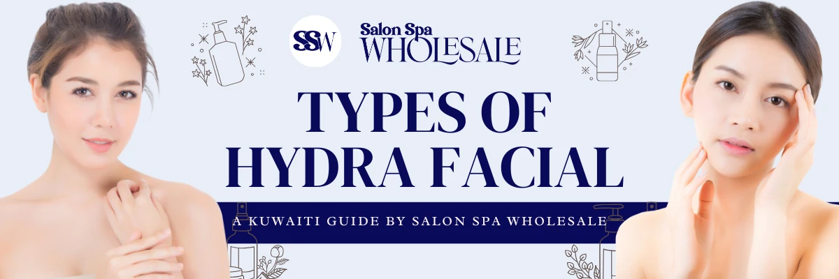 Types of Hydra Facial
