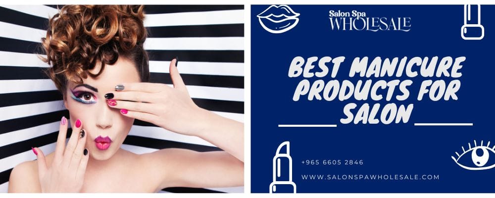 best manicure products for salon